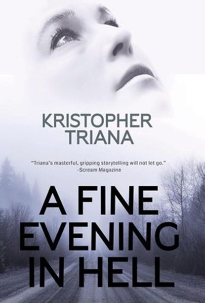 A Fine Evening in Hell, Kristopher Triana - Ebook - 9798201291884