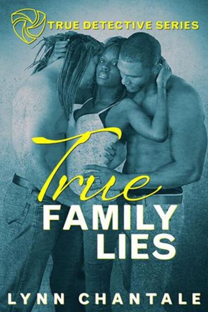 true Family Lies, Lynn Chantale - Ebook - 9798201292171