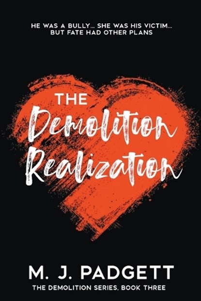 The Demolition Realization, PADGETT,  M J - Paperback - 9798201294779