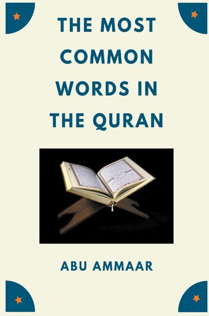 The Most Common Words In The Quran, Abu Ammaar - Paperback - 9798201297763