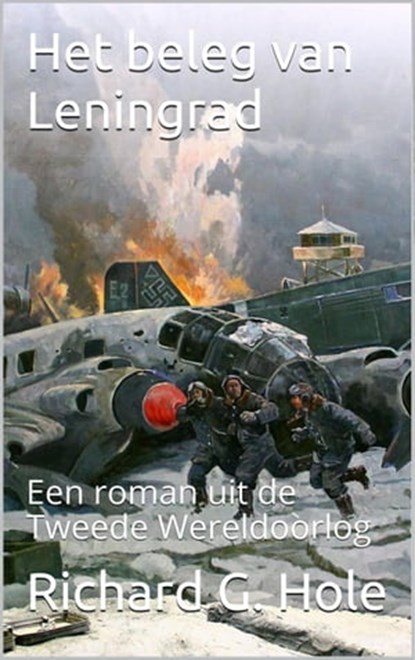 Het Beleg van Leningrad, Richard G. Hole - Ebook - 9798201305734