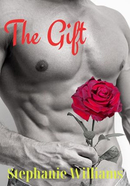 The Gift, Stephanie Williams - Ebook - 9798201307103