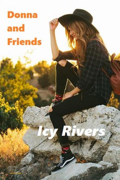 Donna and Friends, Icy Rivers - Ebook - 9798201309978