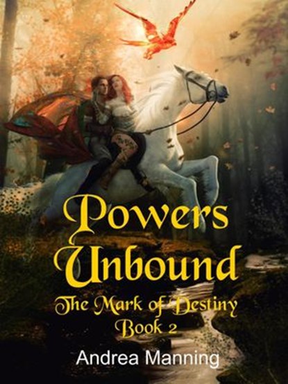 Powers Unbound (The Mark of Destiny Book 2), Andrea Manning - Ebook - 9798201310295