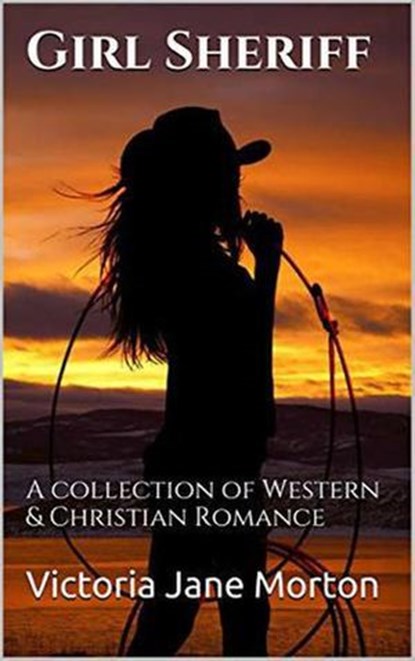 Girl Sheriff, Victoria Jane Morton - Ebook - 9798201315023