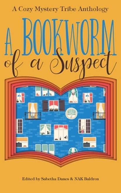 A Bookworm of a Suspect, Verena DeLuca ; N.A.K. Baldron ; Denise Jaden ; Iris March ; Nicolette Pierce ; Jessica Baker ; Krista Lockheart ; Lisa Bouchard ; Lise McClendon ; Julie Anne Lindsey ; Stella Bixby ; K.L. Montgomery ; Anne Shillolo ; Polly Homes ; Kathryn Mykel ; Angela  - Ebook - 9798201315306