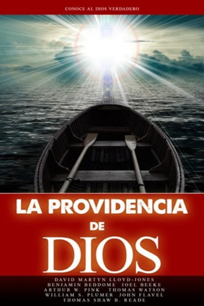 La providencia de Dios, DAVID MARTYN LLOYD-JONES ; Benjamin Beddome ; Joel R. Beeke ; A.W. PINK ; Thomas Watson ; William S. Plumer ; John Flavel ; Thomas Reade - Ebook - 9798201316754
