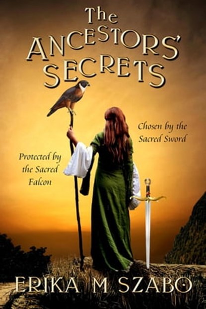 The Ancestors' Secrets, Erika M Szabo - Ebook - 9798201318710