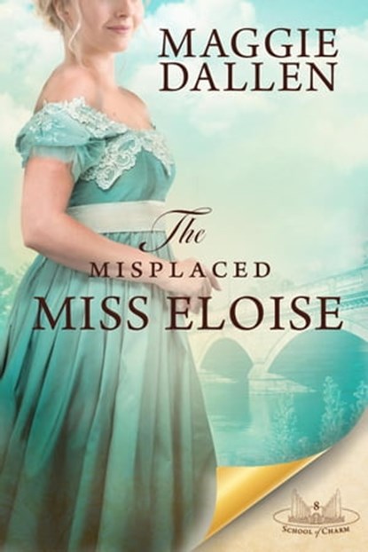 The Misplaced Miss Eloise, Maggie Dallen - Ebook - 9798201320126
