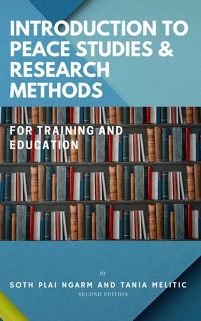 Introduction to Peace Studies & Research Methods, Plai Ngarm Soth - Ebook - 9798201328474