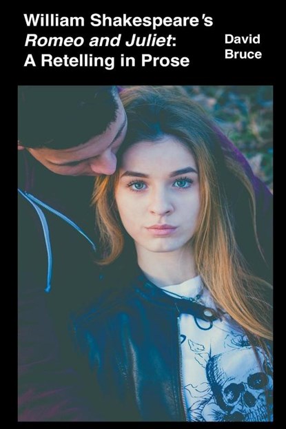 William Shakespeare's Romeo and Juliet, David Bruce - Paperback - 9798201329693