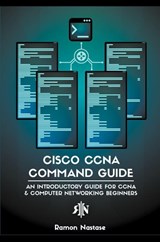 Cisco CCNA Command Guide - Ramon Nastase - 9798201333317