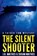 The Silent Shooter, J R Mathis ; Susan Mathis - Paperback - 9798201337506