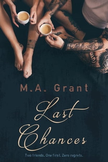 Last Chances, M.A. Grant - Ebook - 9798201352370