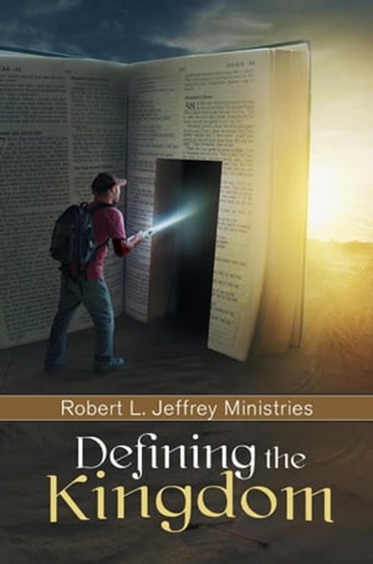 Defining the Kingdom, Robert L Jeffrey Sr - Ebook - 9798201363734