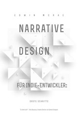 Narrative Design fur Indie Entwickler - Edwin McRae - 9798201370114