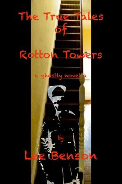 The True Tale Of Rotton Towers, Lee Benson - Ebook - 9798201372026