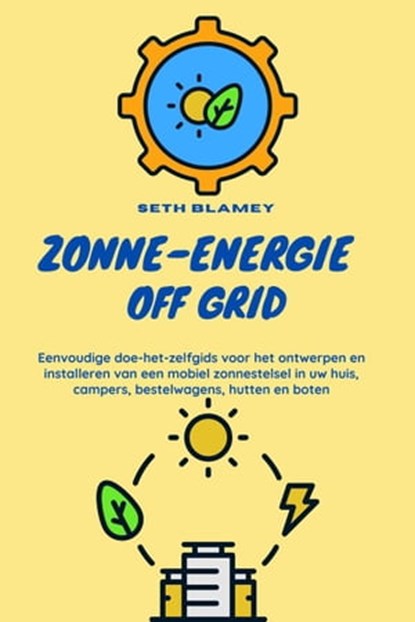 Zonne-Energie Off Grid, SETH BLAMEY - Ebook - 9798201374327