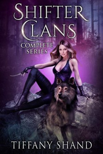 Shifter Clans Complete Series, Tiffany Shand - Ebook - 9798201374709