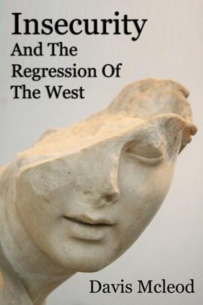 Insecurity And The Regression Of The West, Davis Mcleod - Ebook - 9798201376949