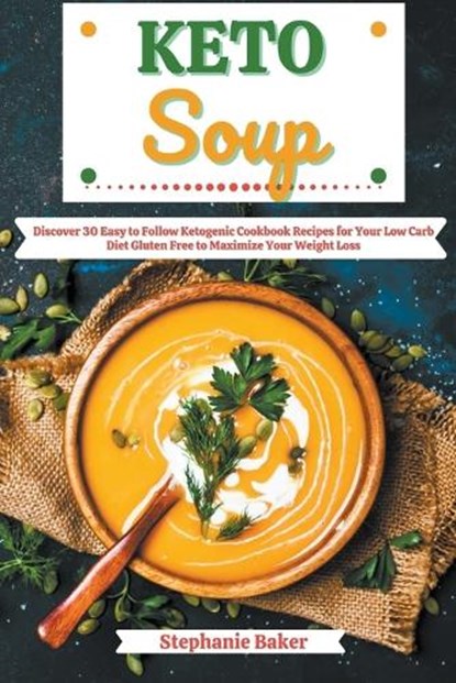 Keto Soup, BAKER,  Stephanie - Paperback - 9798201379254