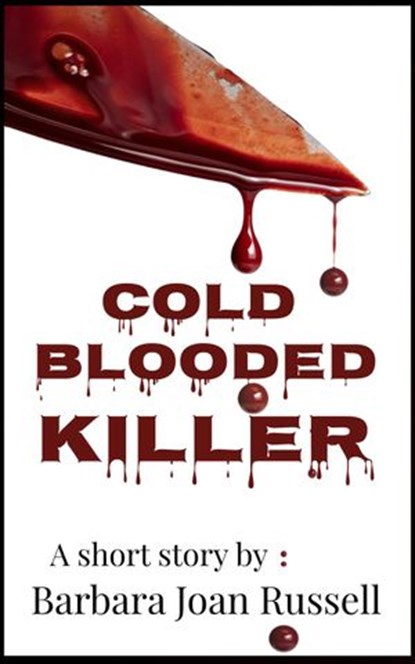 Cold Blooded Killer, Barbara Joan Russell - Ebook - 9798201384449