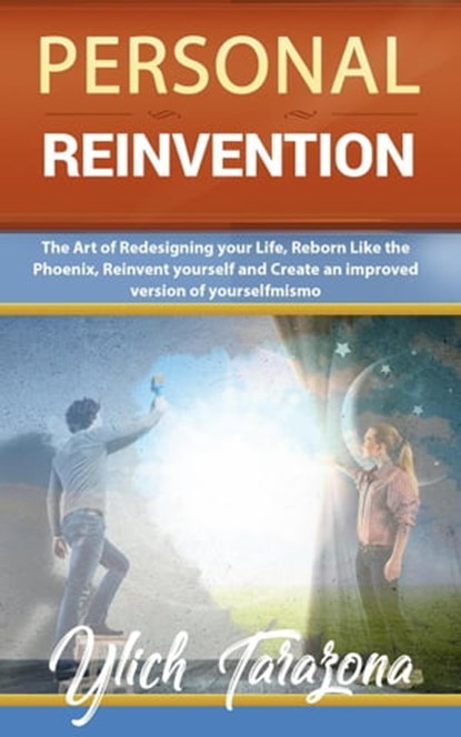 Personal Reinvention, M.Sc. Ylich Tarazona - Ebook - 9798201384845