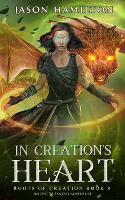 In Creation's Heart: An Epic YA Fantasy Adventure, Jason Hamilton - Ebook - 9798201386535