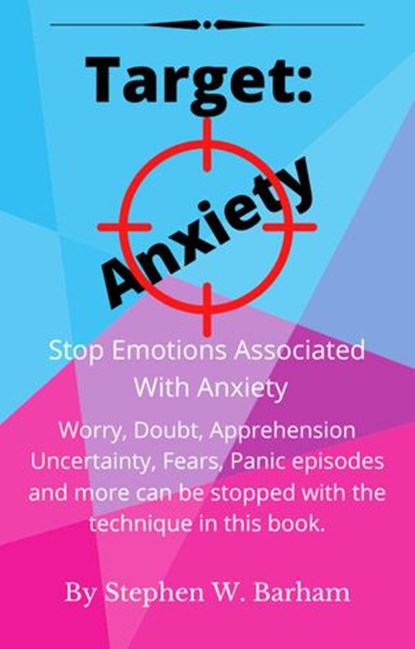 Target: Anxiety, Stephen W. Barham - Ebook - 9798201386832