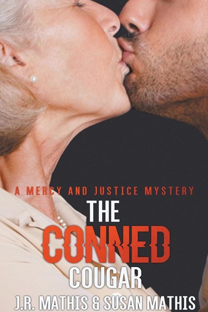 The Conned Cougar, J R Mathis ; Susan Mathis - Paperback - 9798201398774