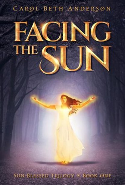 Facing the Sun, Carol Beth Anderson - Ebook - 9798201399672