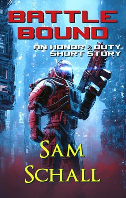 Battle Bound, Sam Schall ; Amanda S. Green - Ebook - 9798201401207
