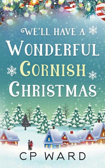 We'll have a Wonderful Cornish Christmas, Cp Ward - Paperback - 9798201406318