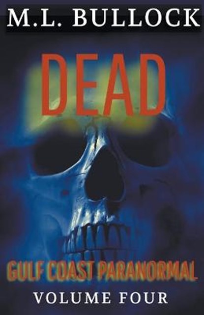 Dead, BULLOCK,  M L - Paperback - 9798201409302