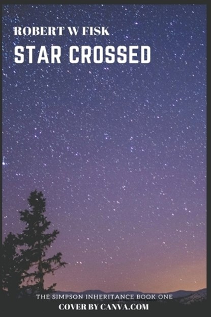Star Crossed, FISK,  Robert W - Paperback - 9798201410421