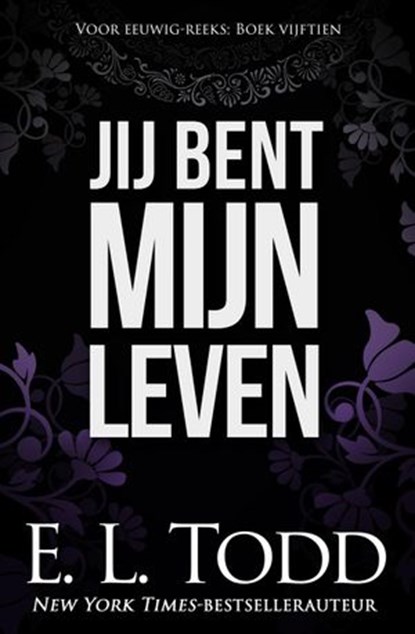 Jij Bent Mijn Leven, E. L. Todd - Ebook - 9798201411213