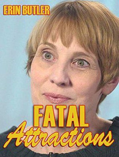 Fatal Attractions, Erin Butler - Ebook - 9798201414498
