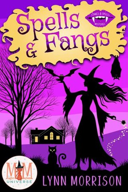 Spells and Fangs: Magic and Mayhem Universe, Lynn Morrison - Ebook - 9798201416317