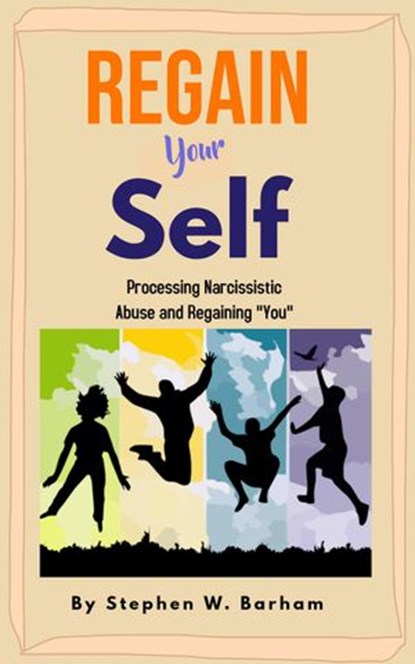 Regain Your Self, Stephen W. Barham - Ebook - 9798201421328