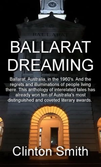 Ballarat Dreaming, Clinton Smith - Ebook - 9798201429744