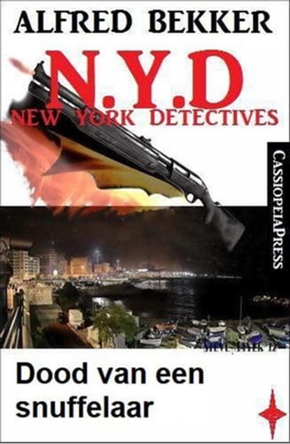 Dood van een snuffelaar (N.Y.D. - New York Detectives), Alfred Bekker - Ebook - 9798201432973