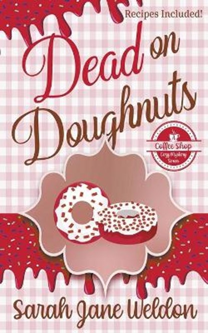 Dead on Doughnuts, WELDON,  Sarah Jane - Paperback - 9798201444402