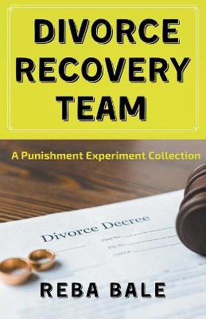Divorce Recovery Team, BALE,  Reba - Paperback - 9798201445959