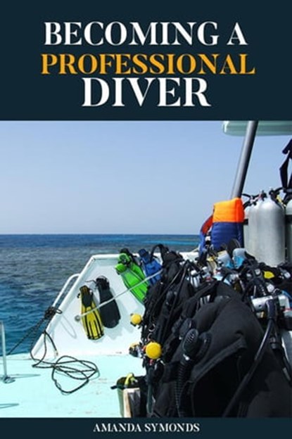 Becoming a Professional Diver, Amanda Symonds - Ebook - 9798201450502