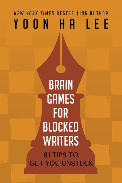 Brain Games for Blocked Writers, Yoon Ha Lee - Paperback - 9798201452261