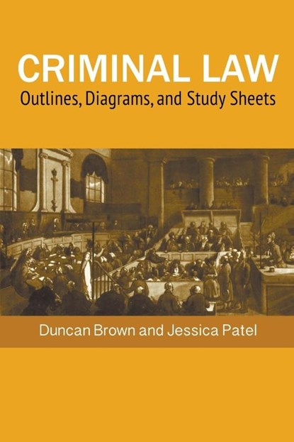 Criminal Law, Duncan Brown ; Jessica Patel - Paperback - 9798201453039
