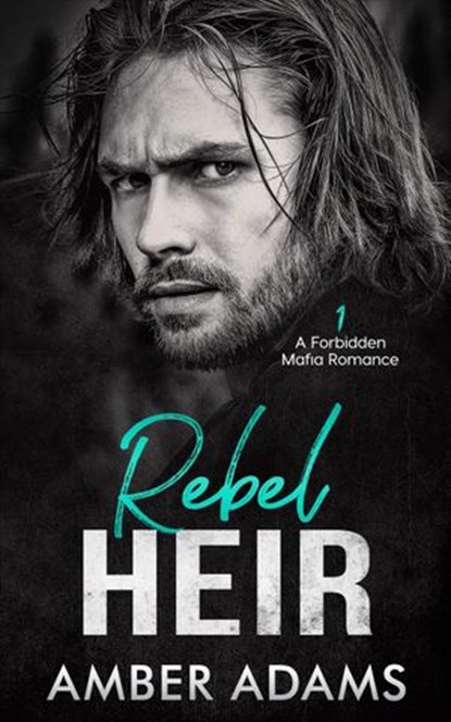 Rebel Heir #1, Amber Adams - Ebook - 9798201453503