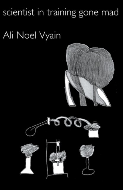 Scientist in Training Gone Mad, VYAIN,  Ali Noel - Paperback - 9798201453619