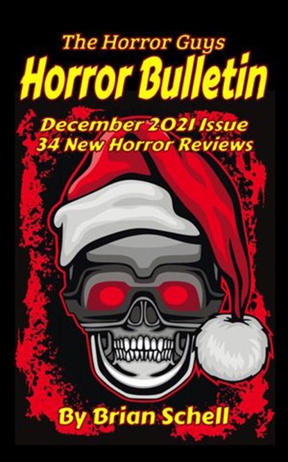Horror Bulletin Monthly January 2022, Brian Schell - Ebook - 9798201461379
