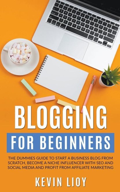 Blogging for Beginners, Kevin Lioy - Paperback - 9798201463823